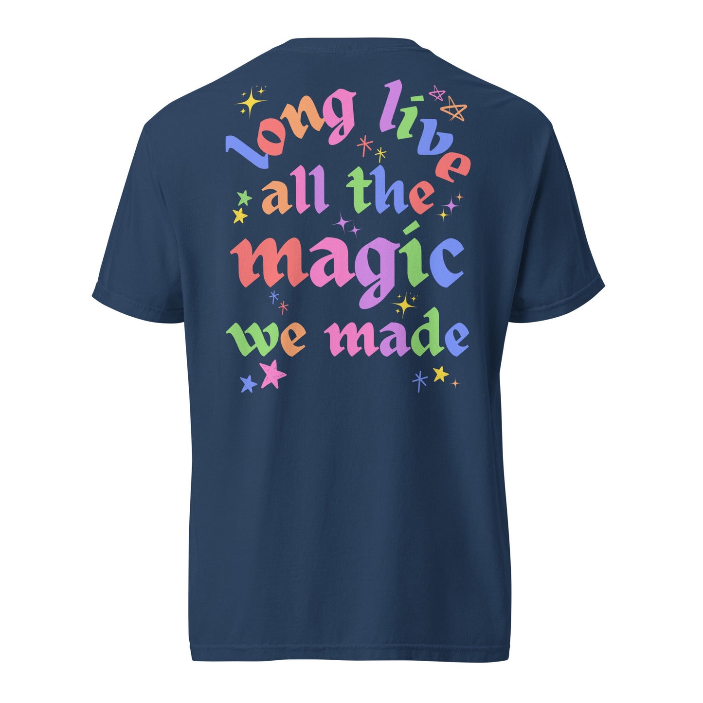 Long Live All the Magic We Made, Comfort Colors,Disney Mom T-Shirt, Matching  Family Clothing
