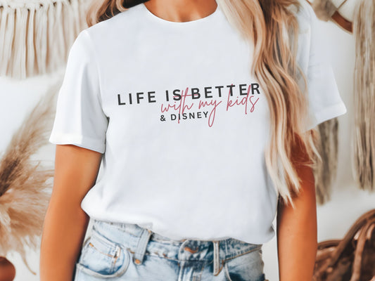 Disney Mom Bella Canvas T-Shirt, Life is Better With My Kids