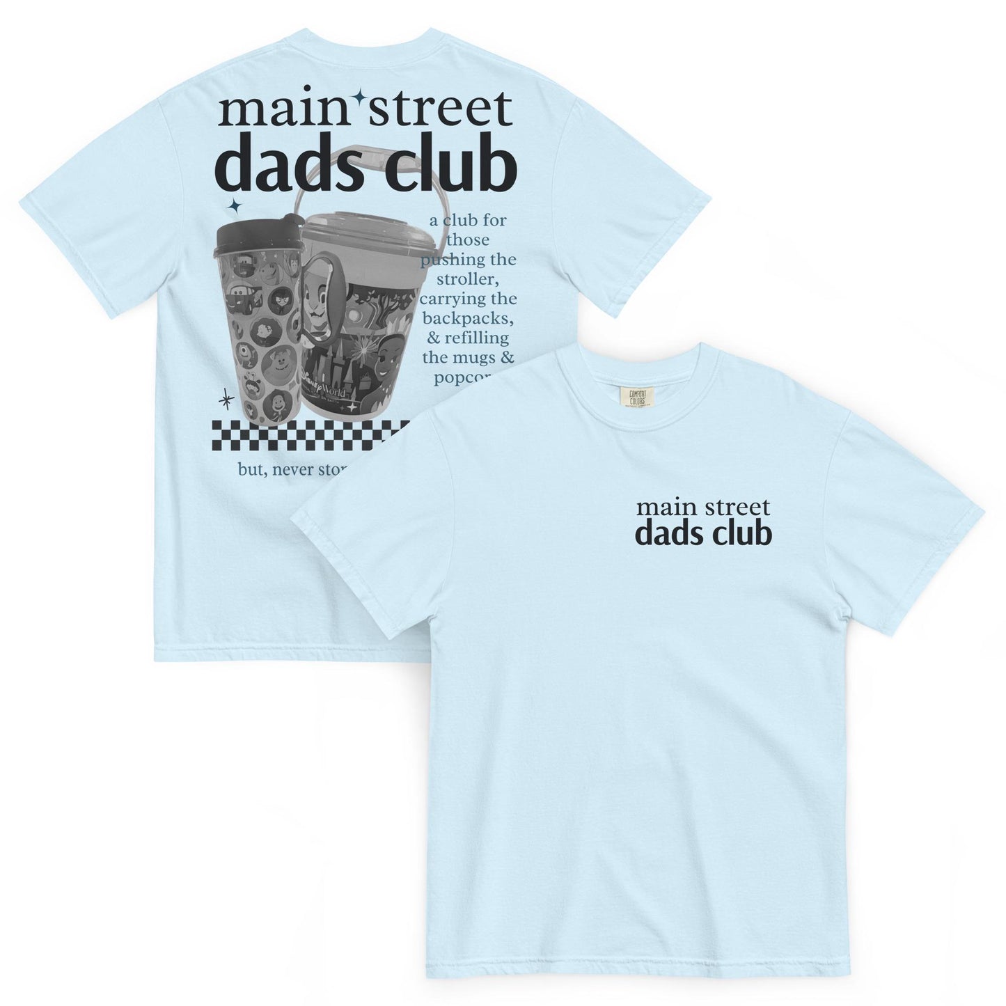 Main Street Disney Dads Club Comfort Colors Shirt