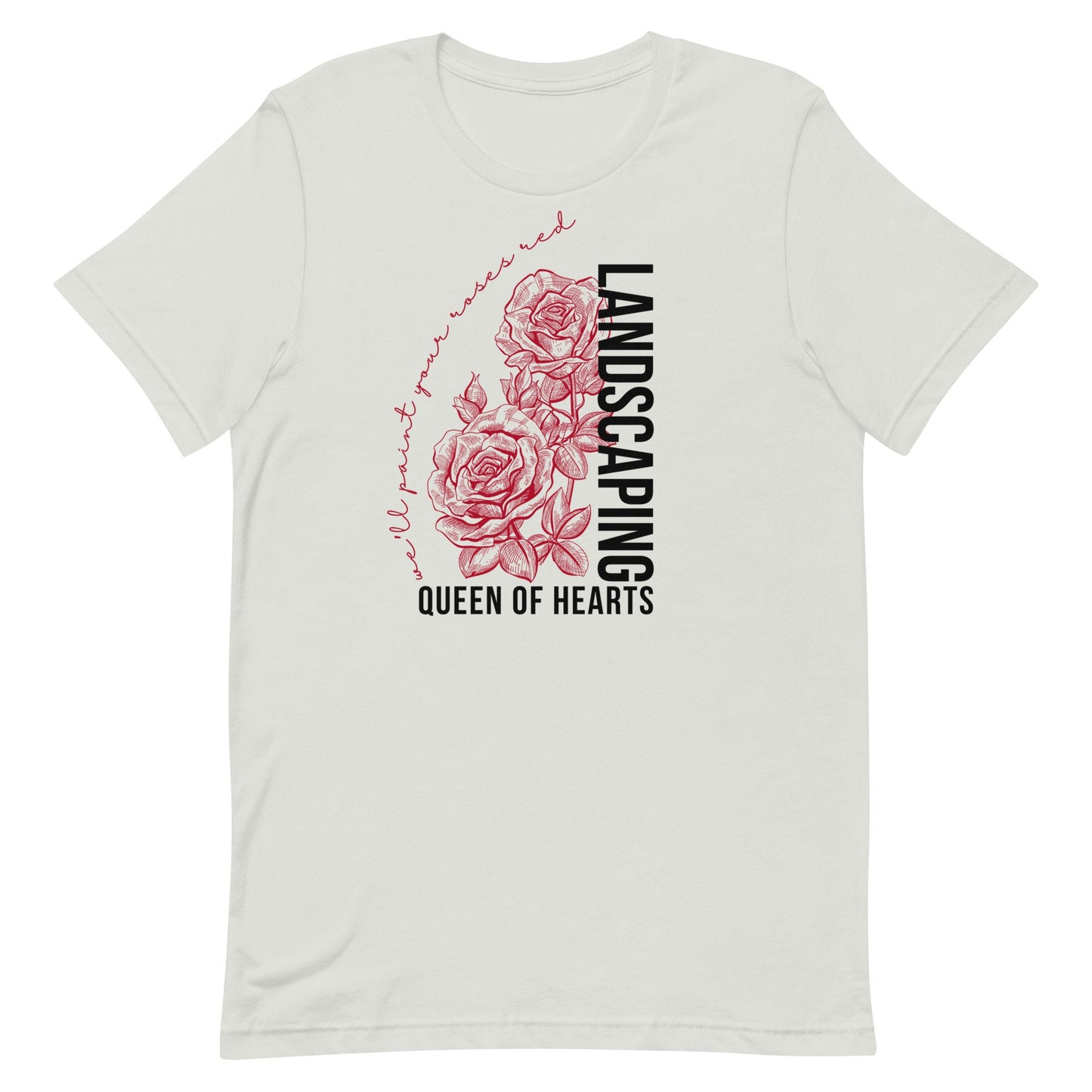 Queen of Hearts Landscaping T-Shirt, Subtle Disney Bella Canvas Tee