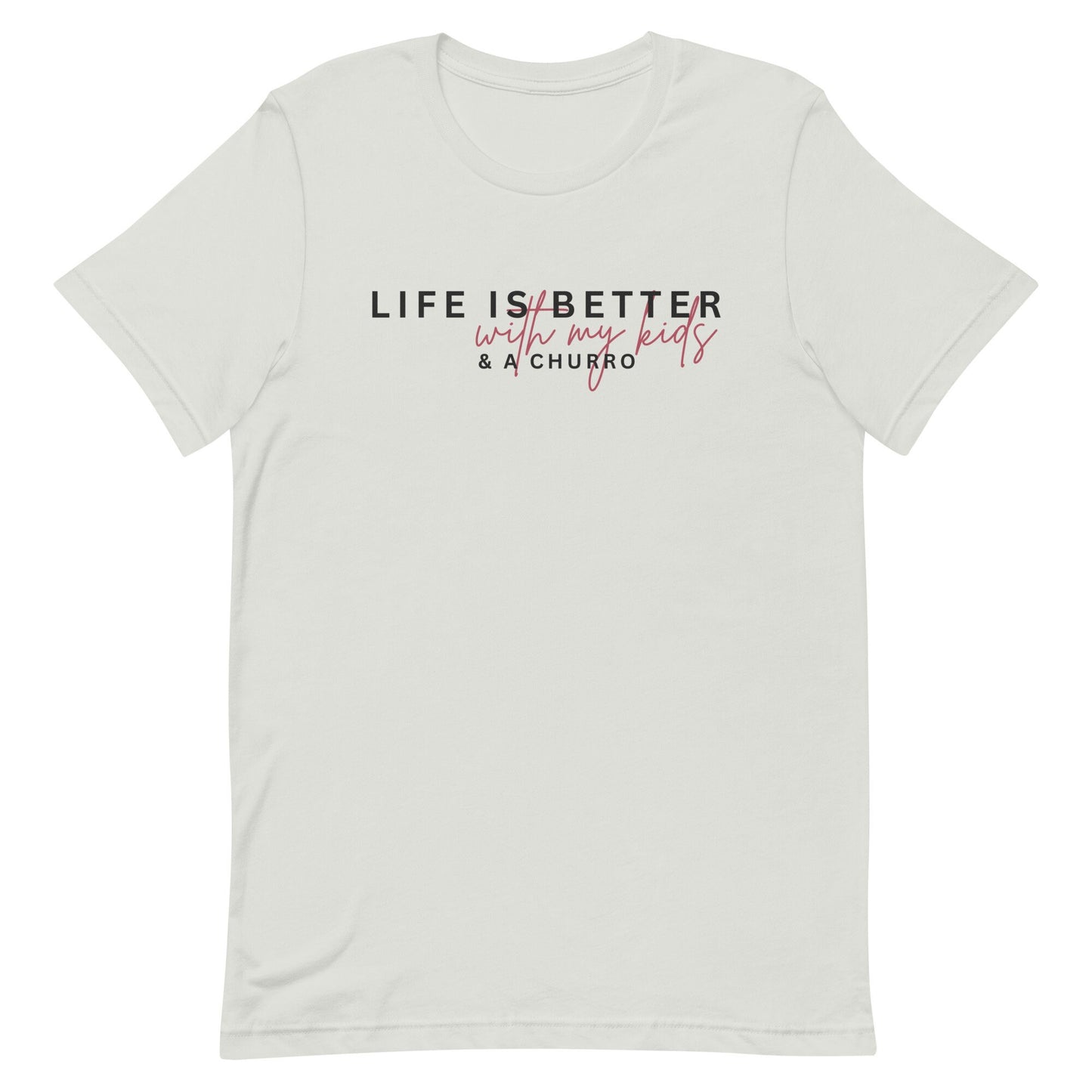 Life is Better With Kids and Churros, Disney Mom Bella Canvas T-Shirt