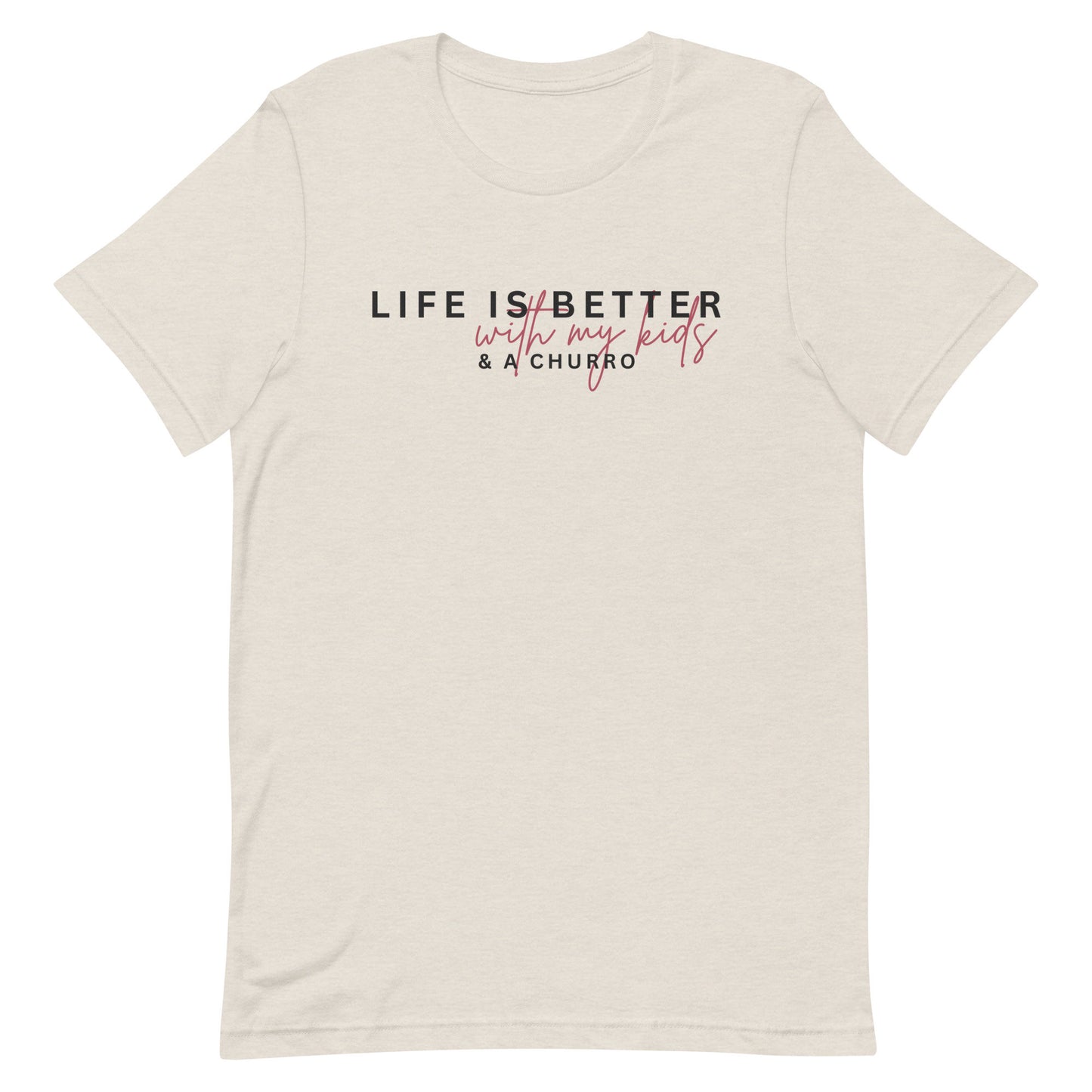 Life is Better With Kids and Churros, Disney Mom Bella Canvas T-Shirt