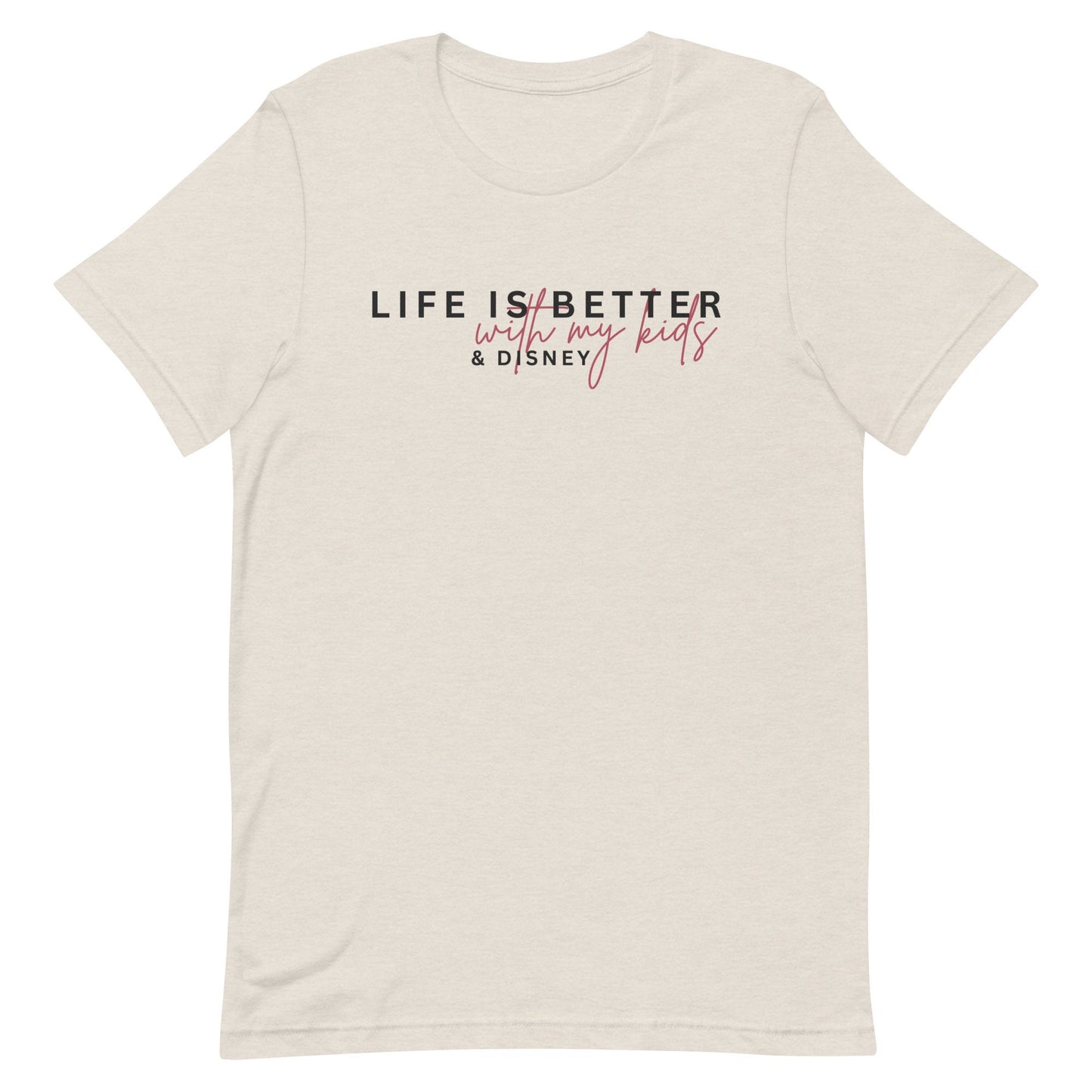 Disney Mom Bella Canvas T-Shirt, Life is Better With My Kids