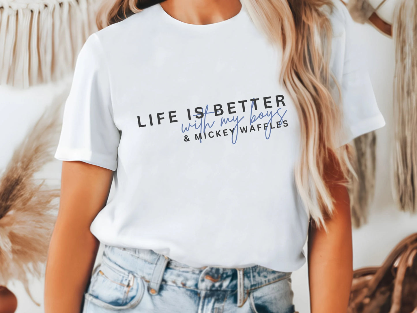 Life is Better with My Boys & Mickey Waffle